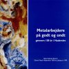 ”Metalarbejdere på godt og ondt” af Dansk Metal Haderslev og Historisk Arkiv for Haderslev Kommune, 2008 - Image 2