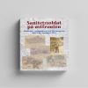 ”Sanitetssoldat på Østfronten” af Kaj Henningsen, Lars N. Henningsen og Martin Bo Nørregård, Historisk Arkiv for Haderslev Kommune, 2015