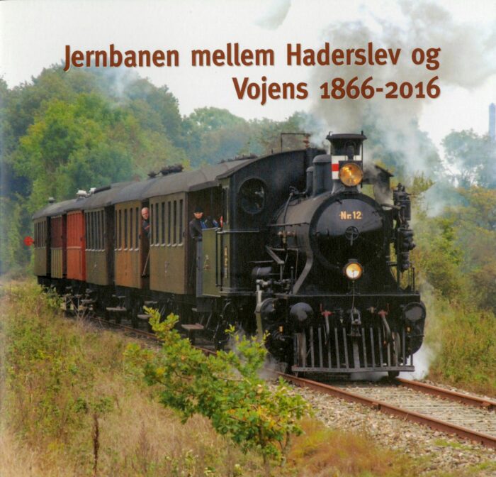 ”Jernbanen mellem Haderslev og Vojens 1866-2016” af Vereranbanen Haderslev-Vojens og Historisk Arkiv for Haderslev Kommune, 1997