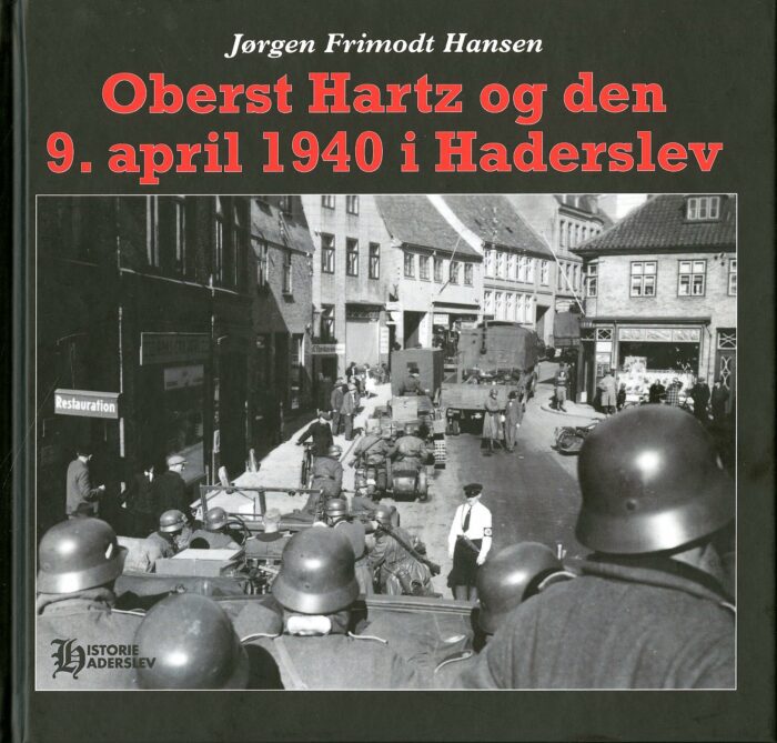 Oberst Hartz og 9. april 1940 i Haderslev